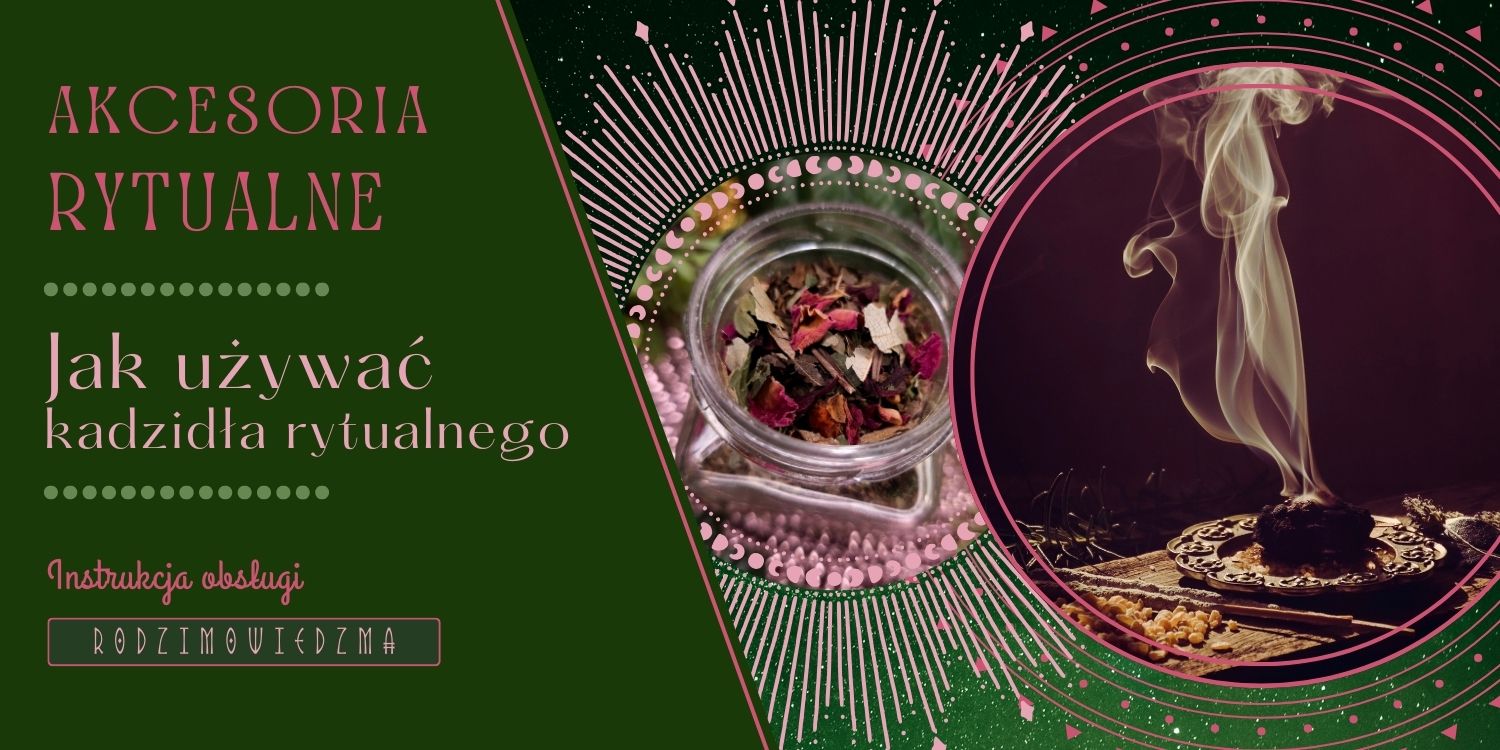 Jak używać rytualnego kadzidła ziołowo żywicznego? Jak palić kadzidło? Kadzidełka rytualne, magiczne kadzidła, instrukcja używania. Akcesoria rytualne.